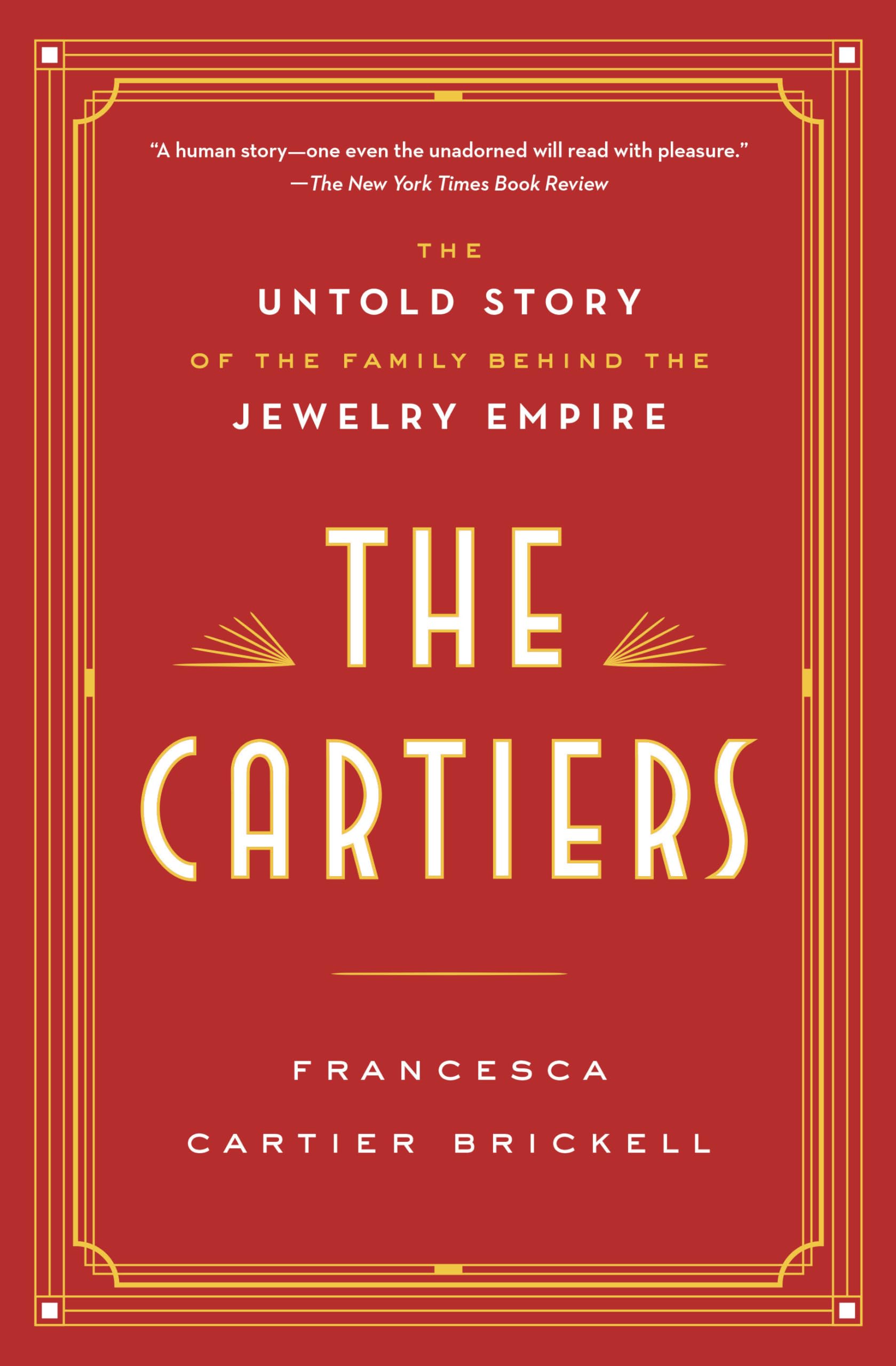 The Cartiers: The Untold Story of the Family Behind the Jewelry Empire The Happy Book Stack