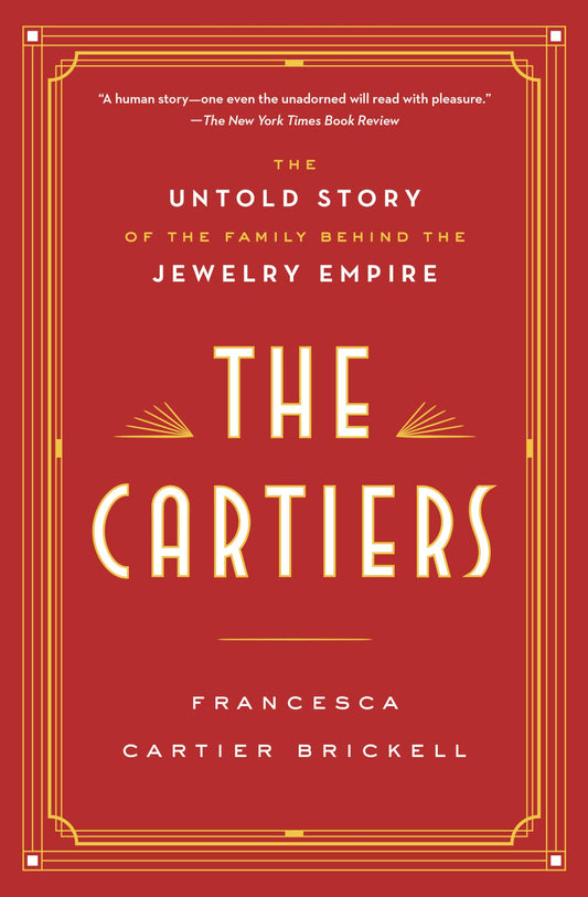 The Cartiers: The Untold Story of the Family Behind the Jewelry Empire The Happy Book Stack