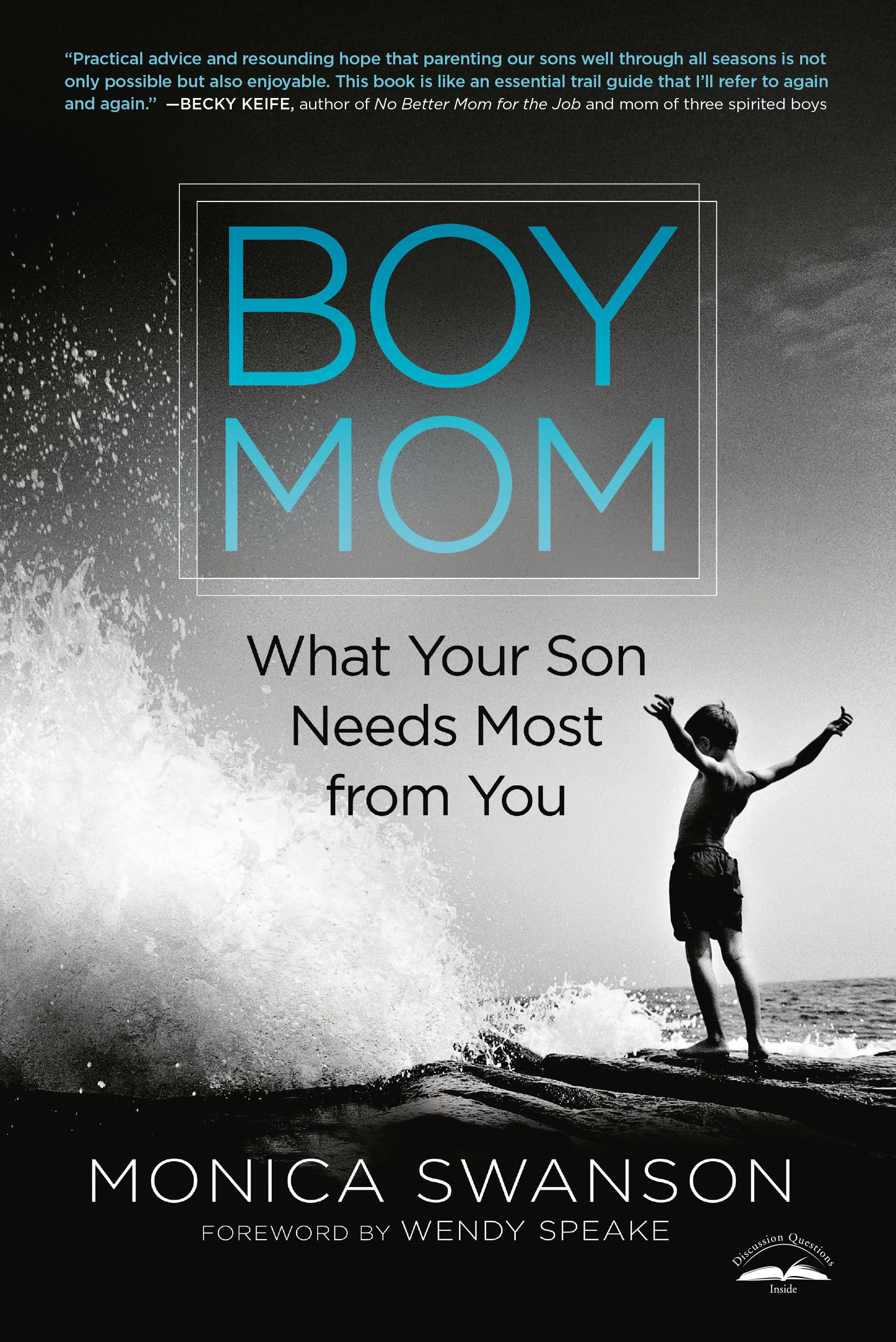 Boy Mom: What Your Son Needs Most from You The Happy Book Stack