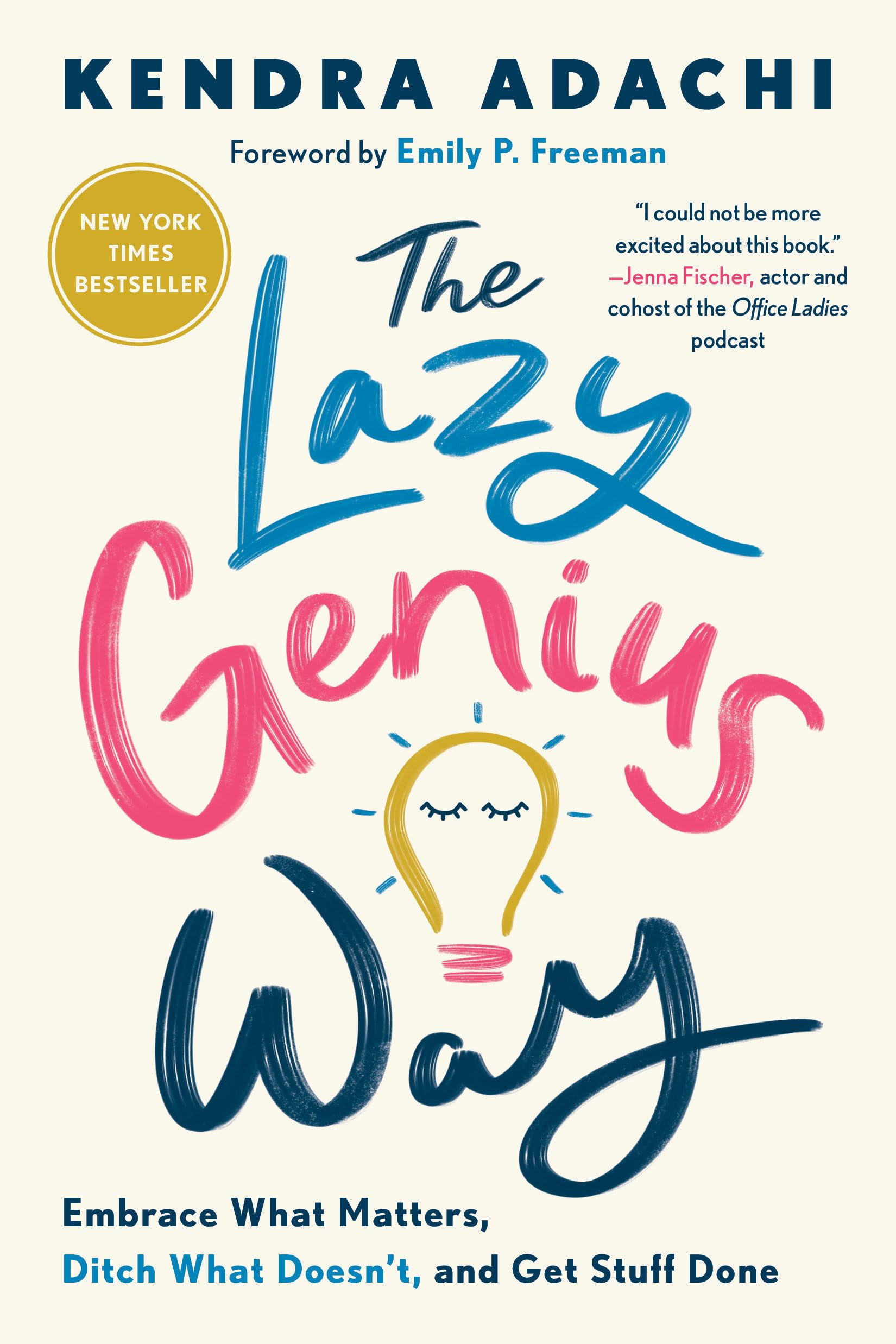 The Lazy Genius Way: Embrace What Matters, Ditch What Doesn't, and Get Stuff Done The Happy Book Stack