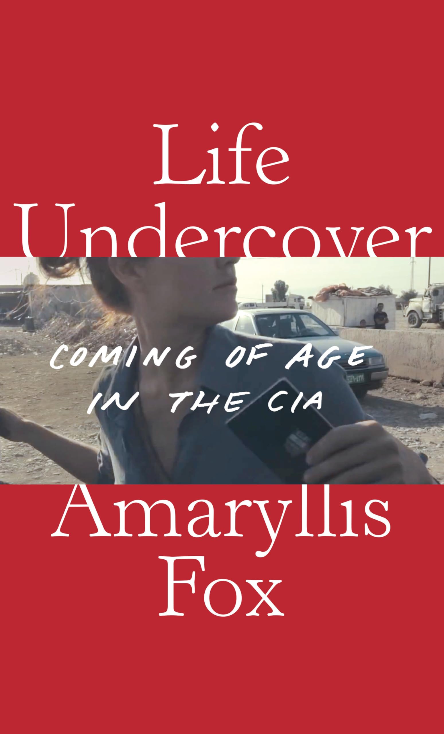 Life Undercover: Coming of Age in the CIA The Happy Book Stack