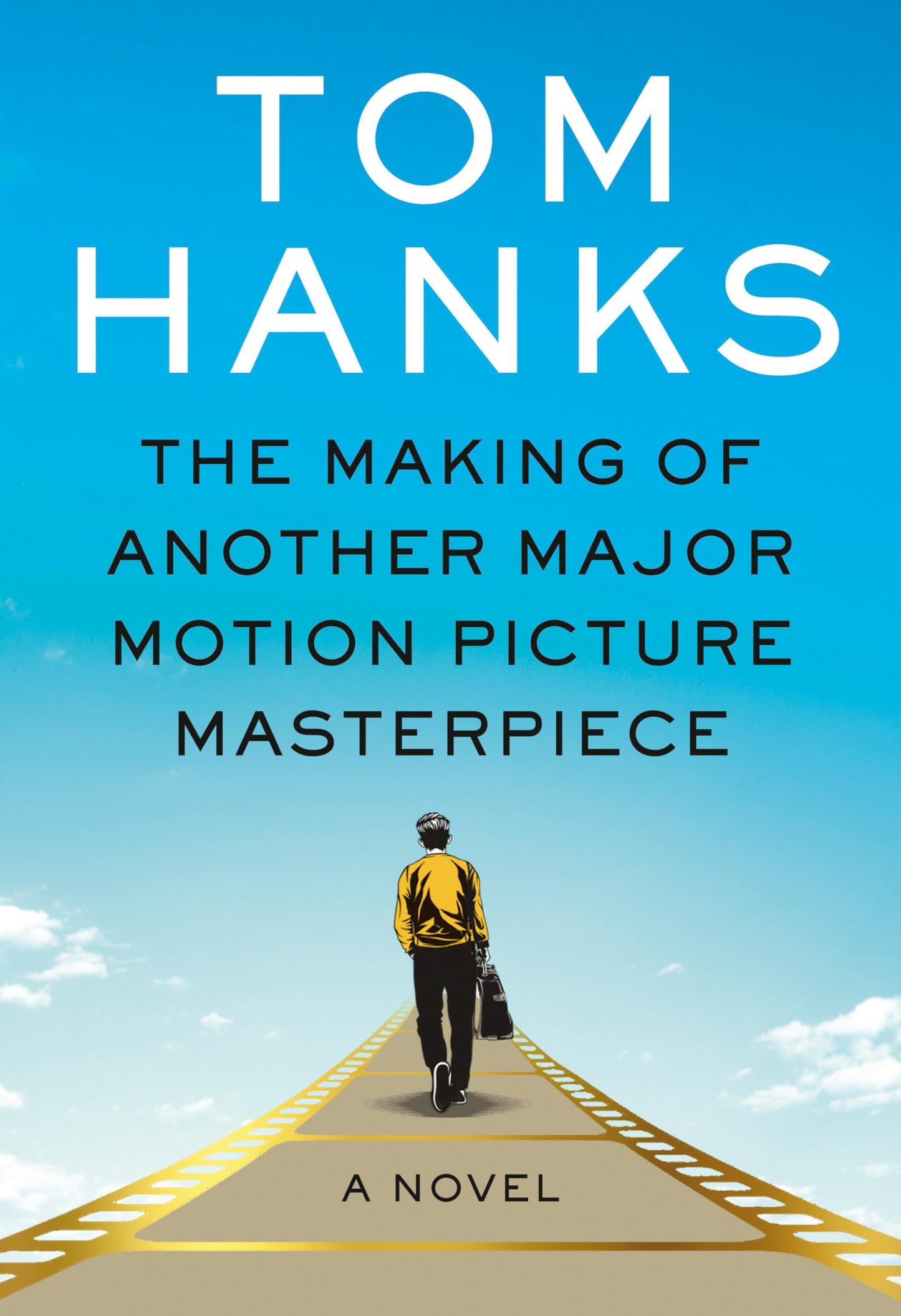 The Making of Another Major Motion Picture Masterpiece: A novel The Happy Book Stack