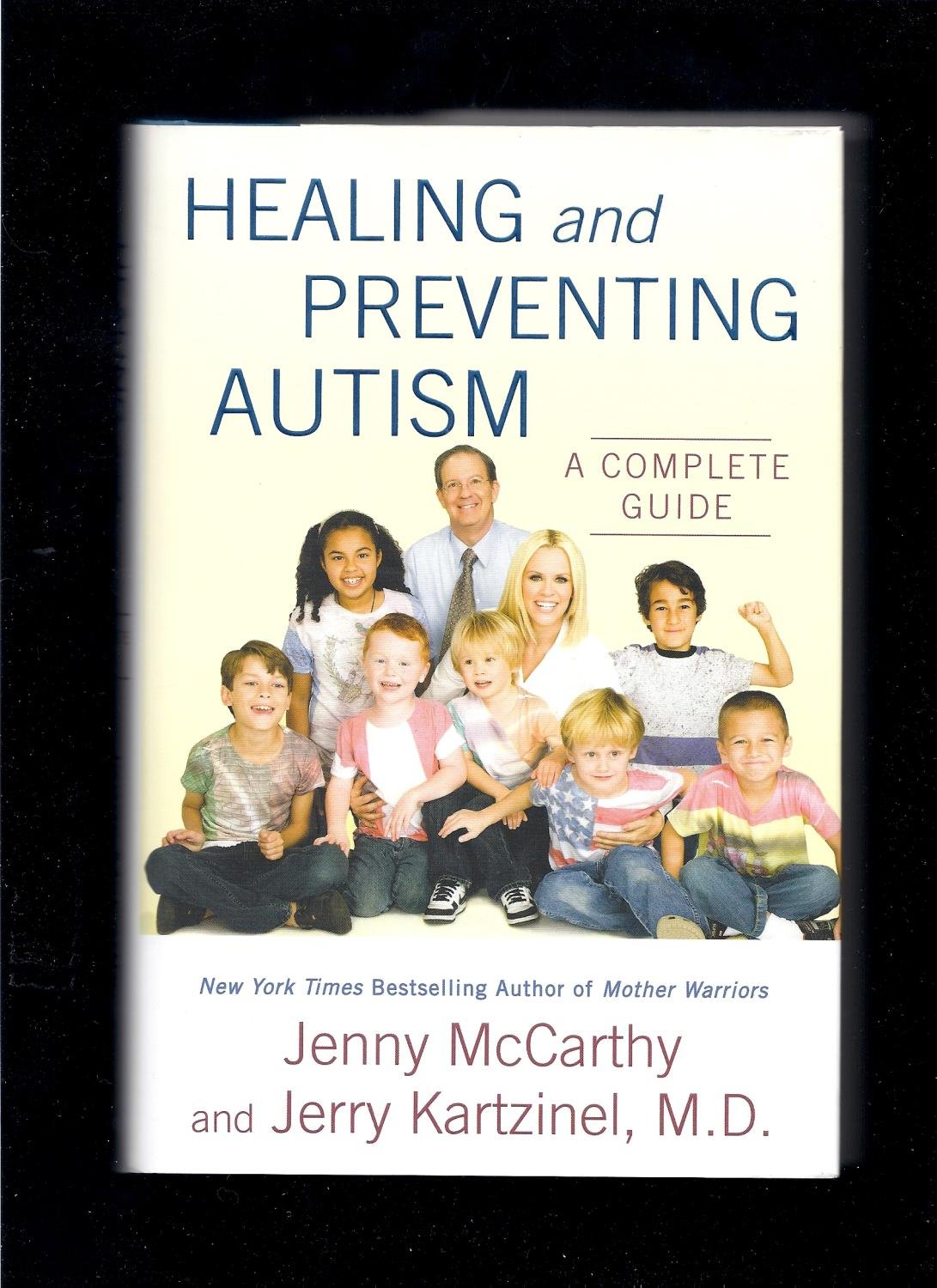 Healing and Preventing Autism: A Complete Guide The Happy Book Stack