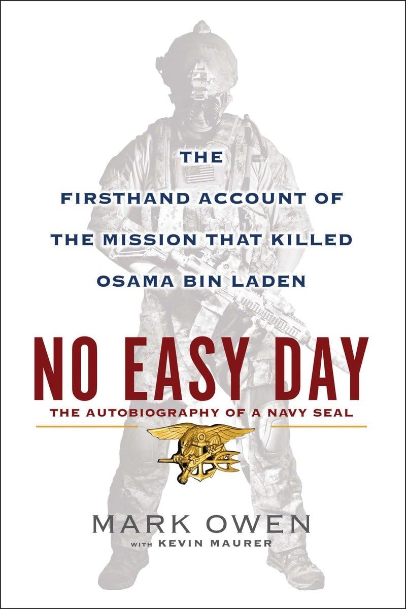 No Easy Day: The Autobiography of a Navy Seal: The Firsthand Account of the Mission That Killed Osama Bin Laden The Happy Book Stack