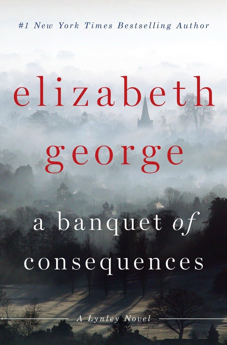 A Banquet of Consequences: A Lynley Novel The Happy Book Stack
