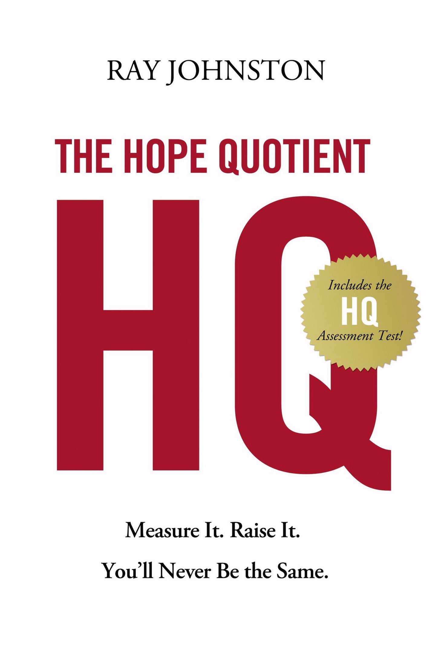 The Hope Quotient: Measure It, Raise It, You'll Never Be the Same The Happy Book Stack