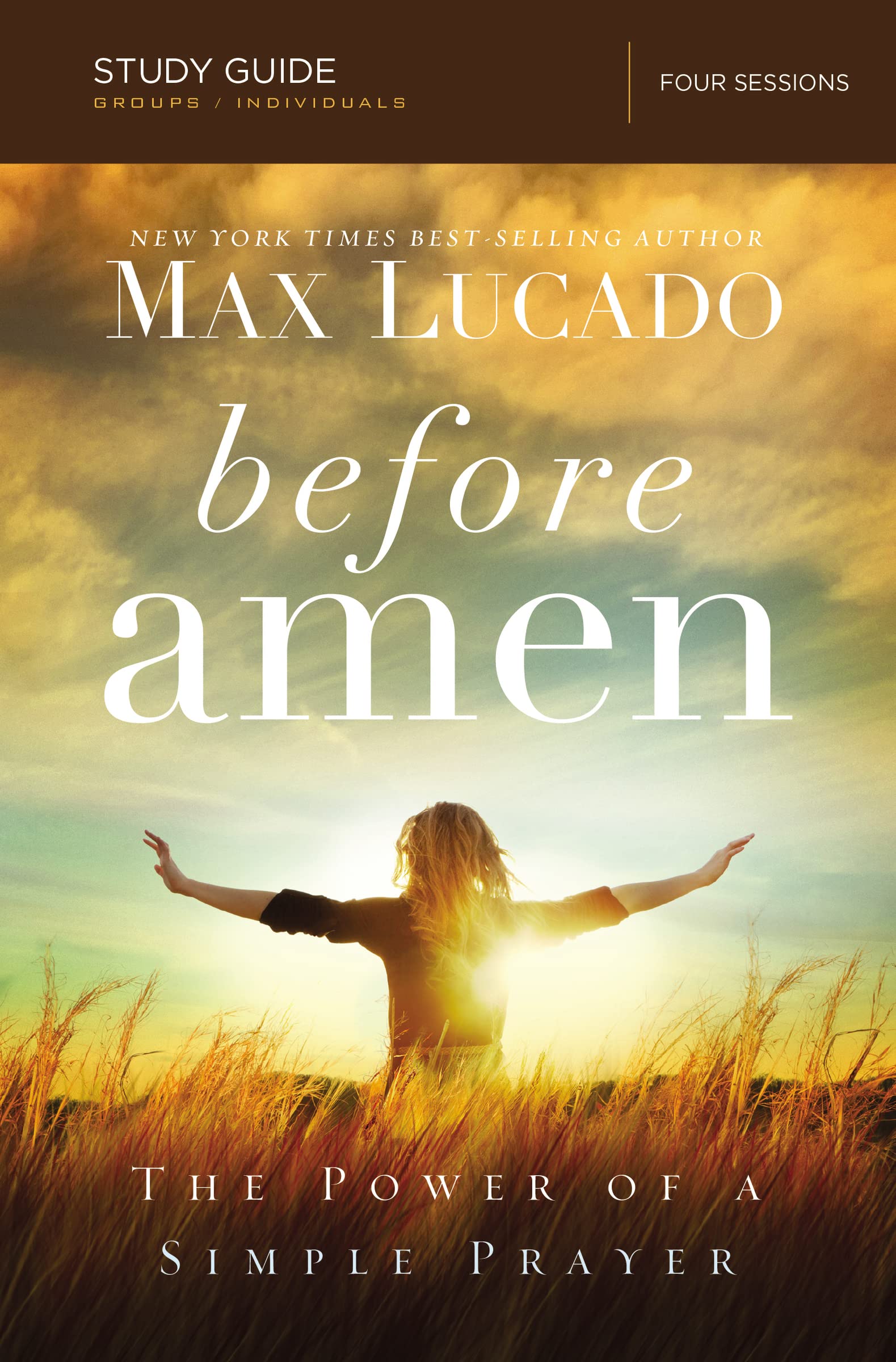 Before Amen Bible Study Guide: The Power of a Simple Prayer The Happy Book Stack
