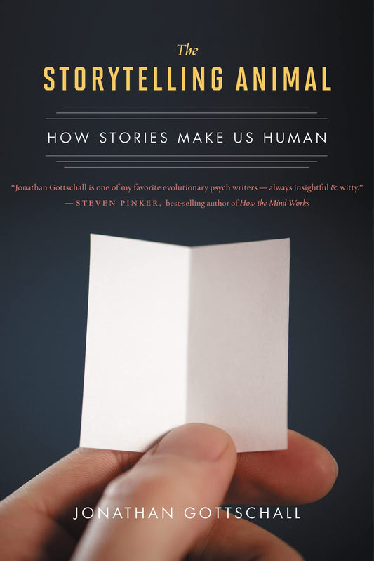 The Storytelling Animal: How Stories Make Us Human The Happy Book Stack
