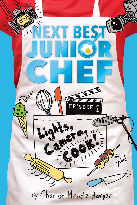 Lights, Camera, Cook! (Next Best Junior Chef, 1) The Happy Book Stack