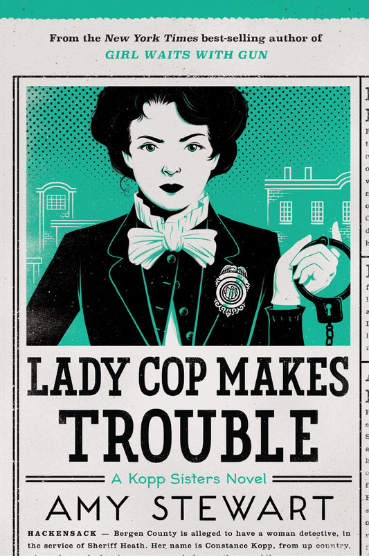 Lady Cop Makes Trouble (A Kopp Sisters Novel, 2) - 8783