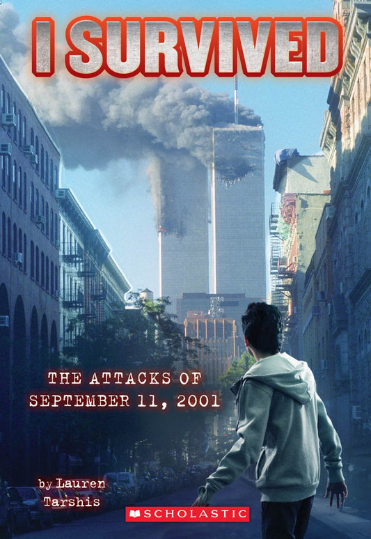 I Survived the Attacks of September 11th, 2001 (I Survived, Book 6) - 9257