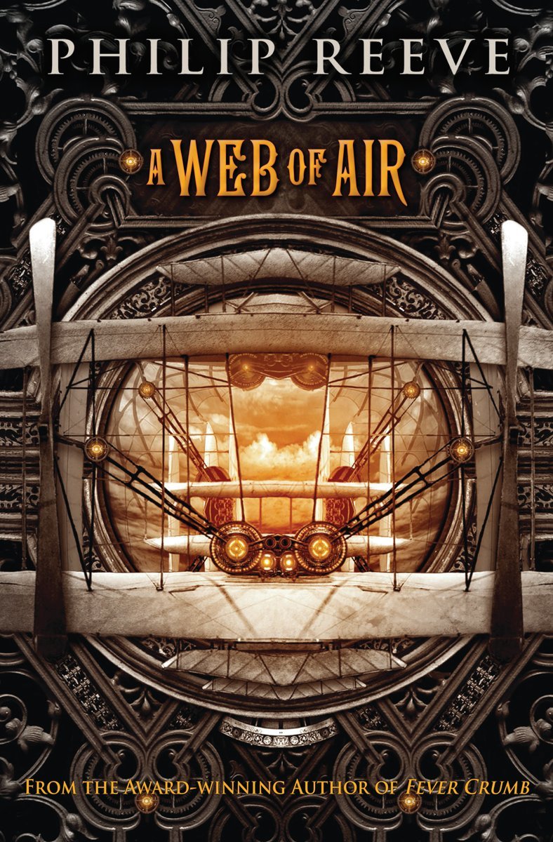 A Web of Air (The Fever Crumb Trilogy, Book 2) The Happy Book Stack
