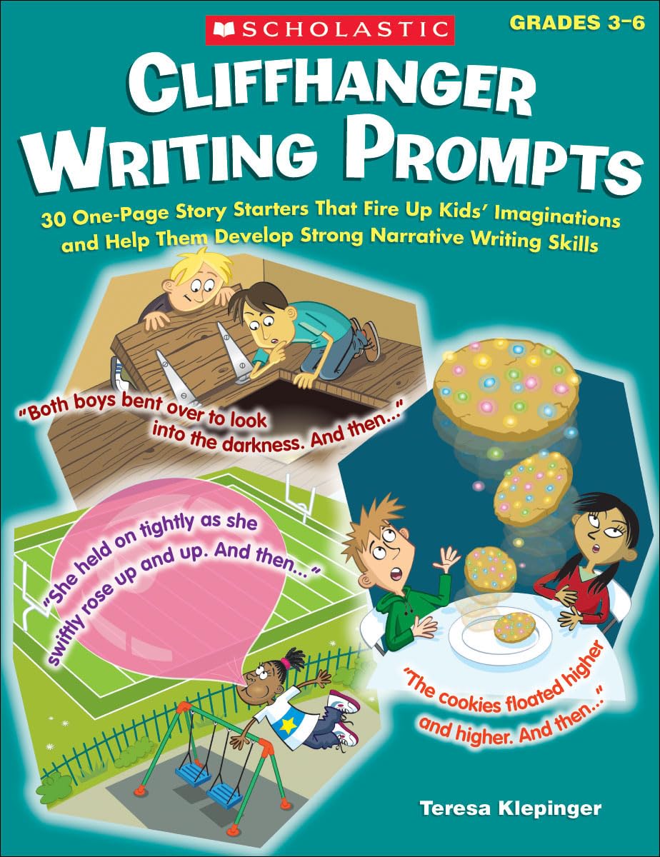 Cliffhanger Writing Prompts: 30 One-Page Story Starters That Fire Up Kids’ Imaginations and Help Them Develop Strong Narrative Writing Skills The Happy Book Stack