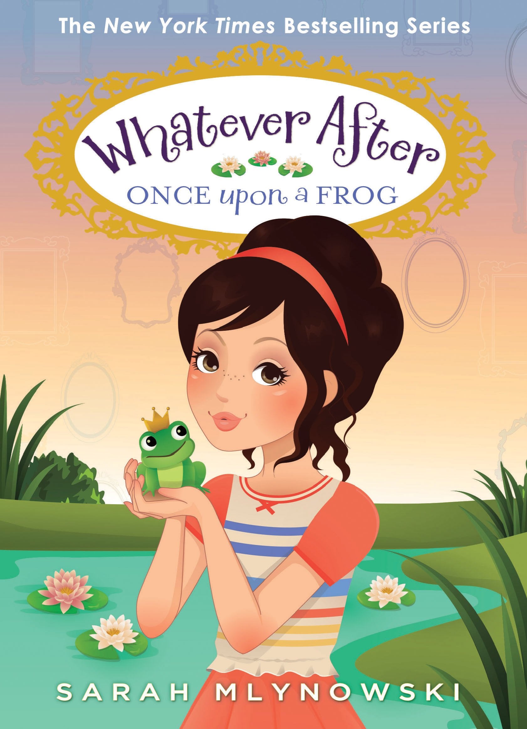 Once Upon a Frog (Whatever After #8) (8) The Happy Book Stack