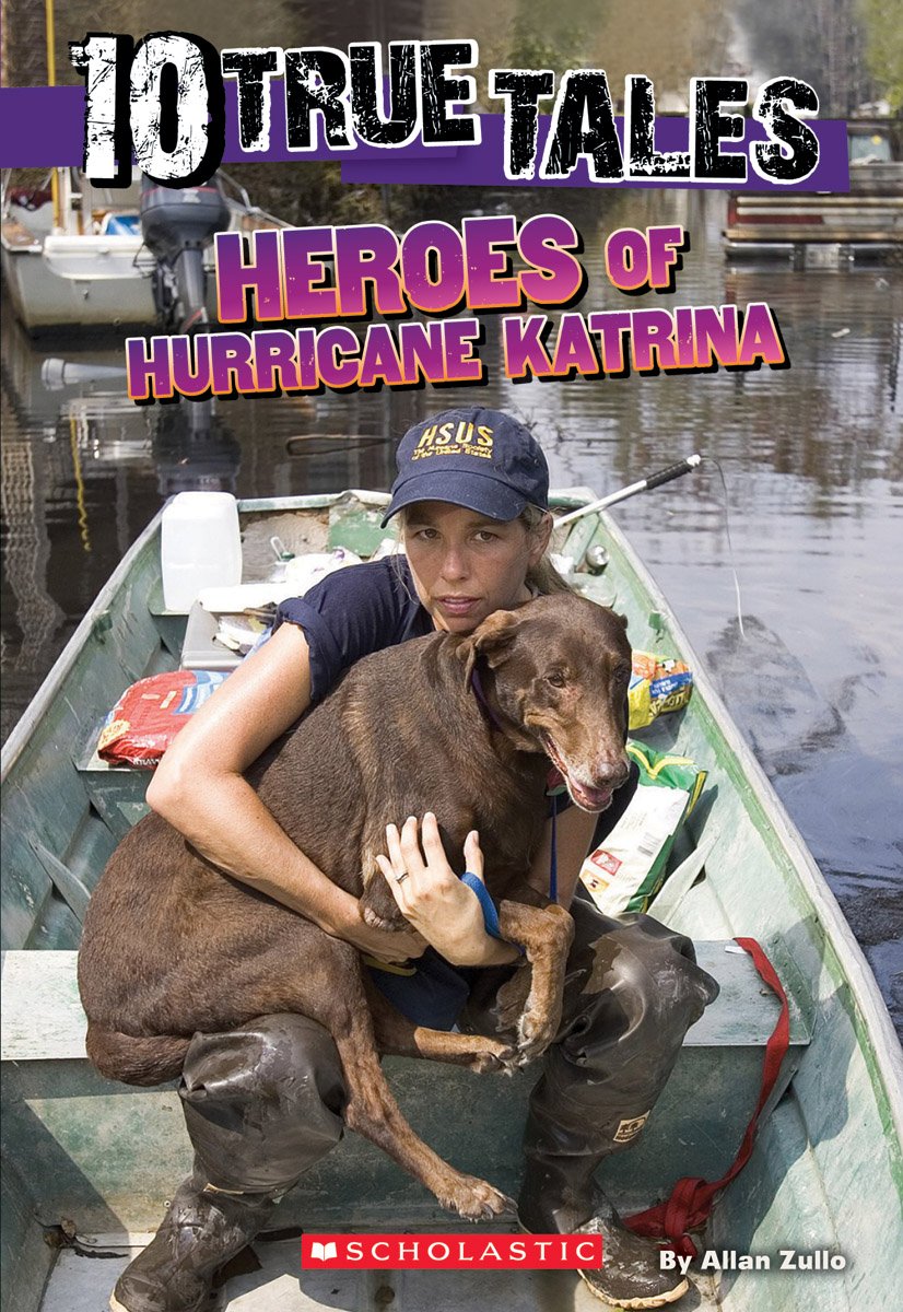 Heroes of Hurricane Katrina (10 True Tales) The Happy Book Stack
