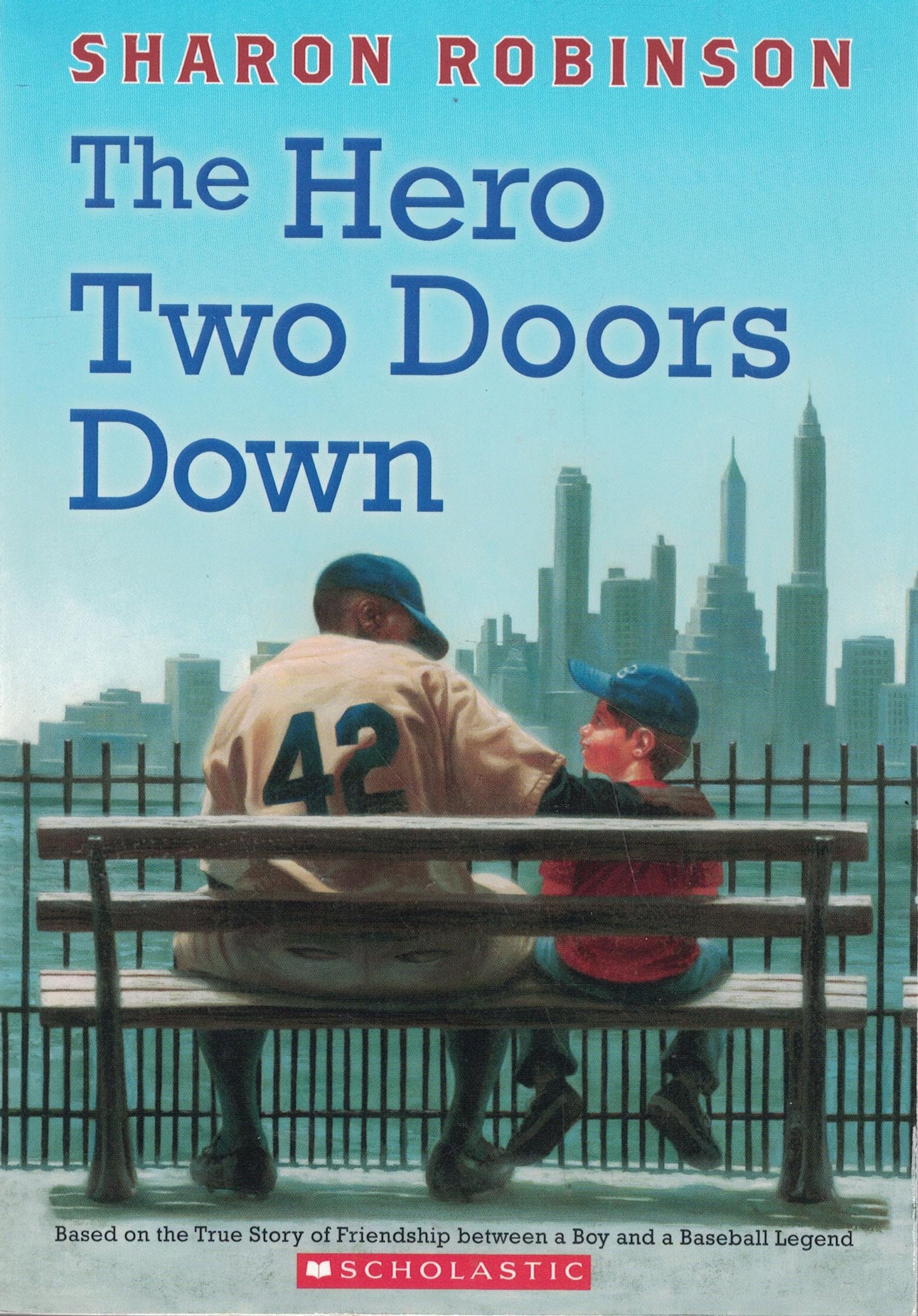 The Hero Two Doors Down: Based on the True Story of Friendship Between a Boy and a Baseball Legend The Happy Book Stack