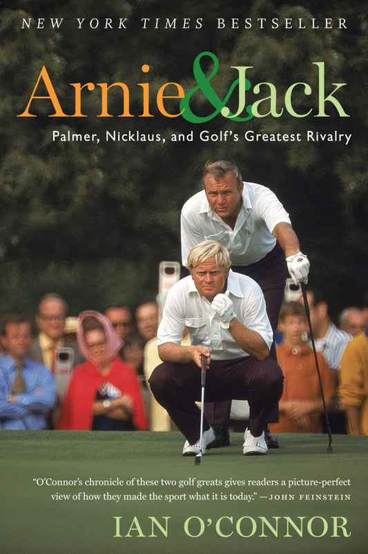 Arnie And Jack: Palmer, Nicklaus, and Golf's Greatest Rivalry – A Compelling Sports Biography: One Wanted the Trophies, One Wanted the Love The Happy Book Stack