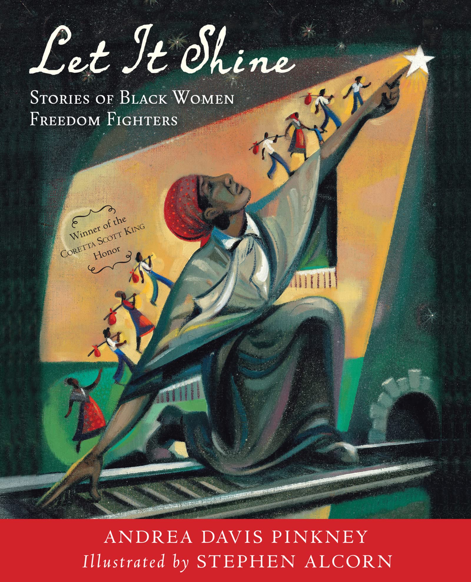 Let It Shine: Stories of Black Women Freedom Fighters – A Coretta Scott King Honor Book of Ten Bold Biographies for Children (Ages 6-9) The Happy Book Stack
