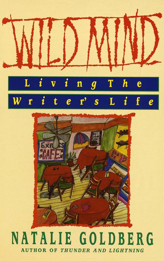 Wild Mind: Living the Writer's Life The Happy Book Stack