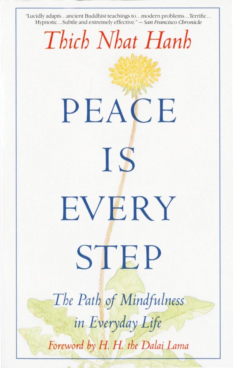 Peace Is Every Step: The Path of Mindfulness in Everyday Life The Happy Book Stack