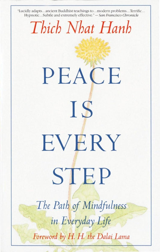 Peace Is Every Step: The Path of Mindfulness in Everyday Life The Happy Book Stack
