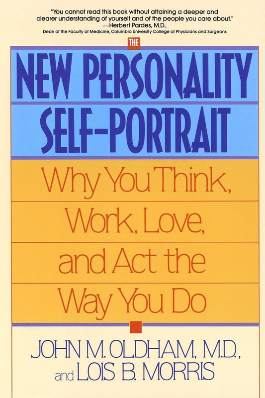 The New Personality Self-Portrait: Why You Think, Work, Love and Act the Way You Do The Happy Book Stack