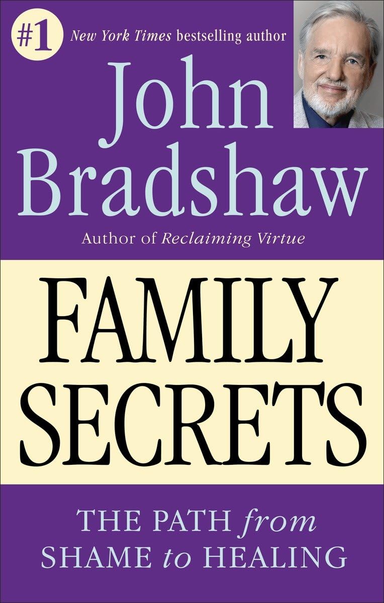 Family Secrets - The Path from Shame to Healing The Happy Book Stack