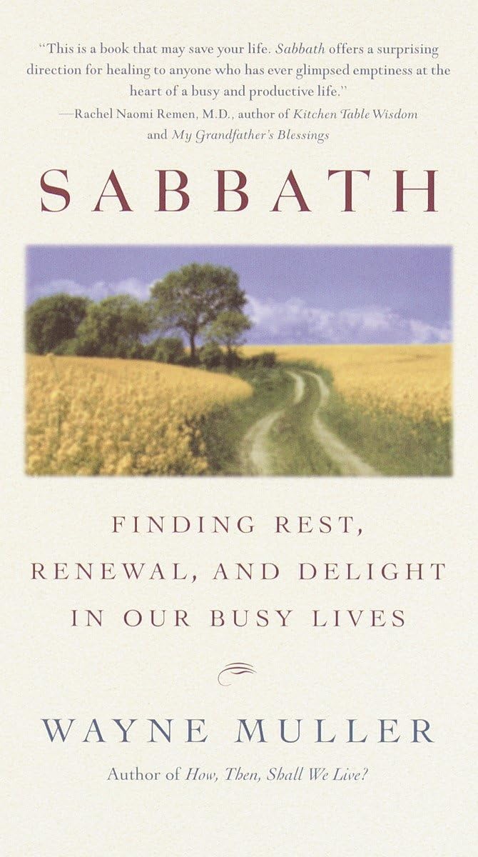 Sabbath: Finding Rest, Renewal, and Delight in Our Busy Lives The Happy Book Stack