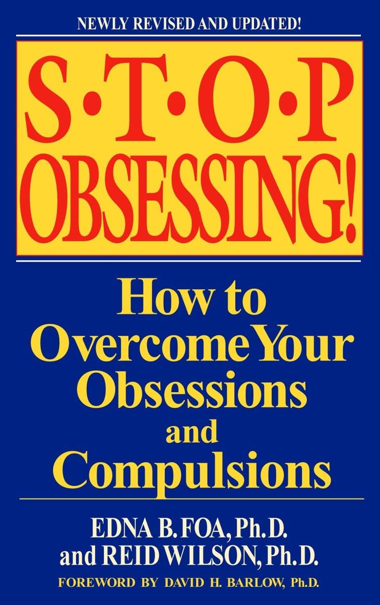 Stop Obsessing!: How to Overcome Your Obsessions and Compulsions (Revised Edition) The Happy Book Stack