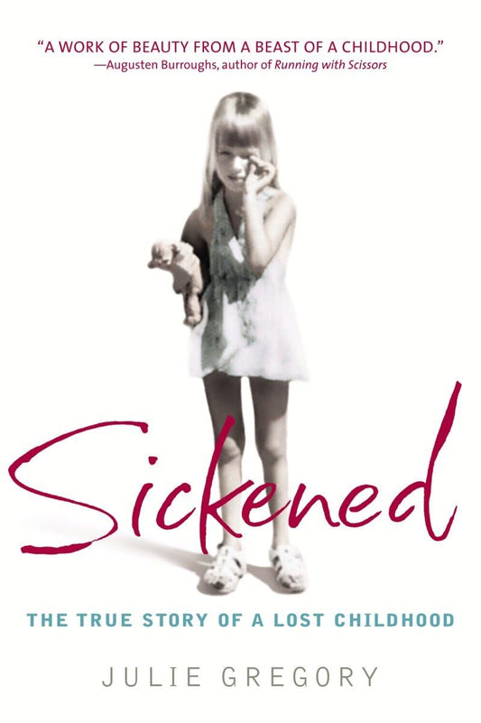 Sickened: The True Story of a Lost Childhood - 5195