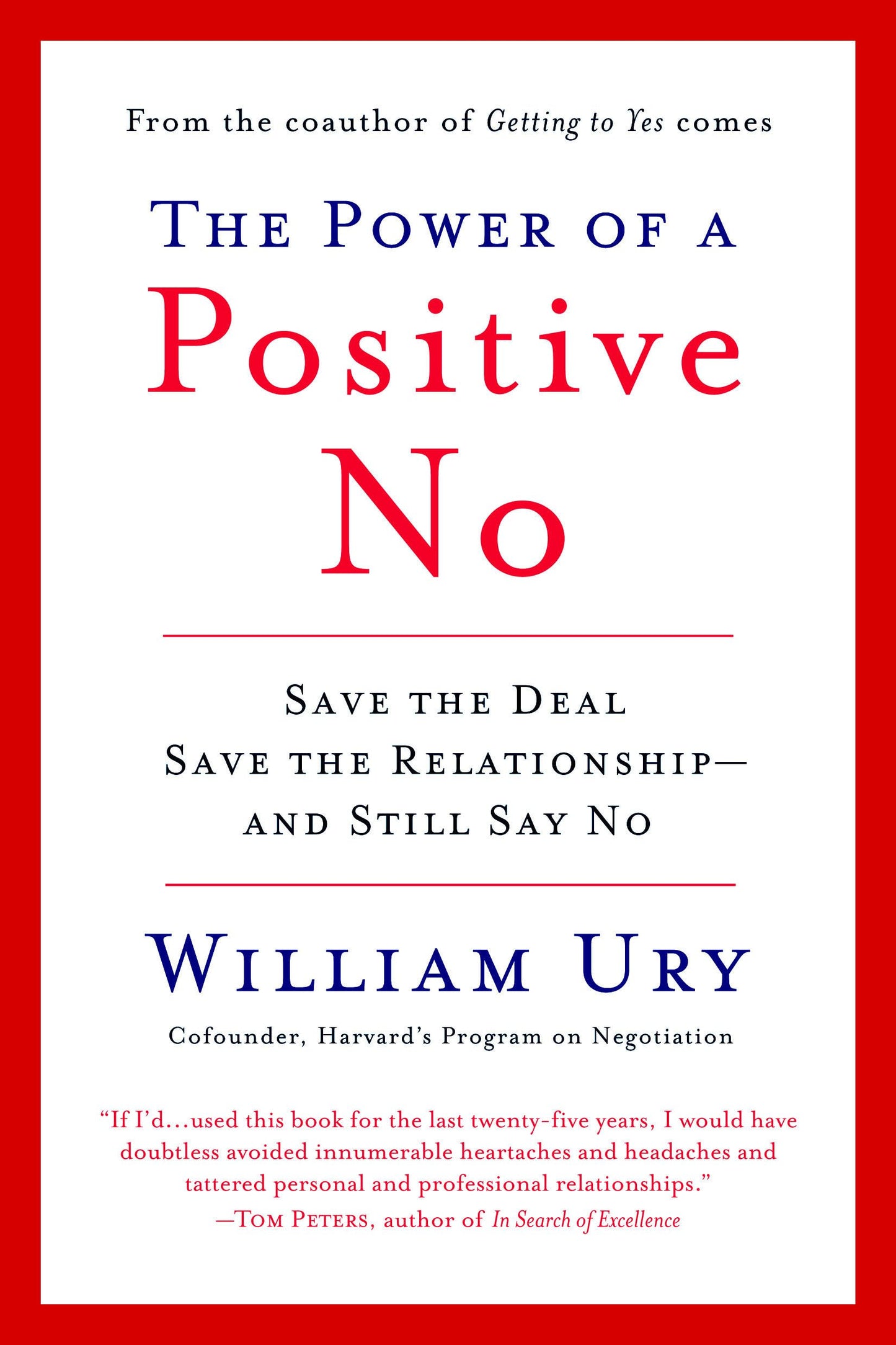 The Power of a Positive No: Save The Deal Save The Relationship and Still Say No The Happy Book Stack