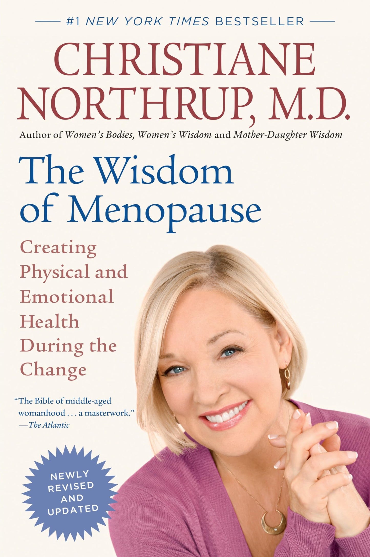 The Wisdom of Menopause (Revised Edition): Creating Physical and Emotional Health During the Change The Happy Book Stack