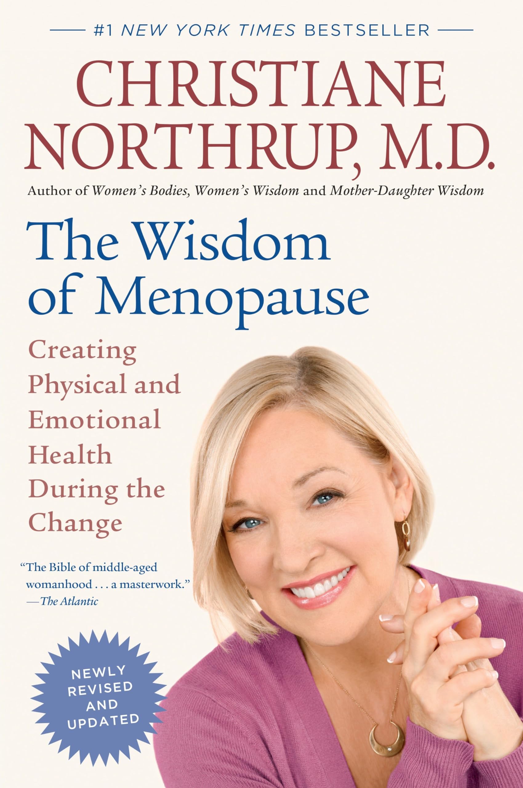 The Wisdom of Menopause (Revised Edition): Creating Physical and Emotional Health During the Change The Happy Book Stack