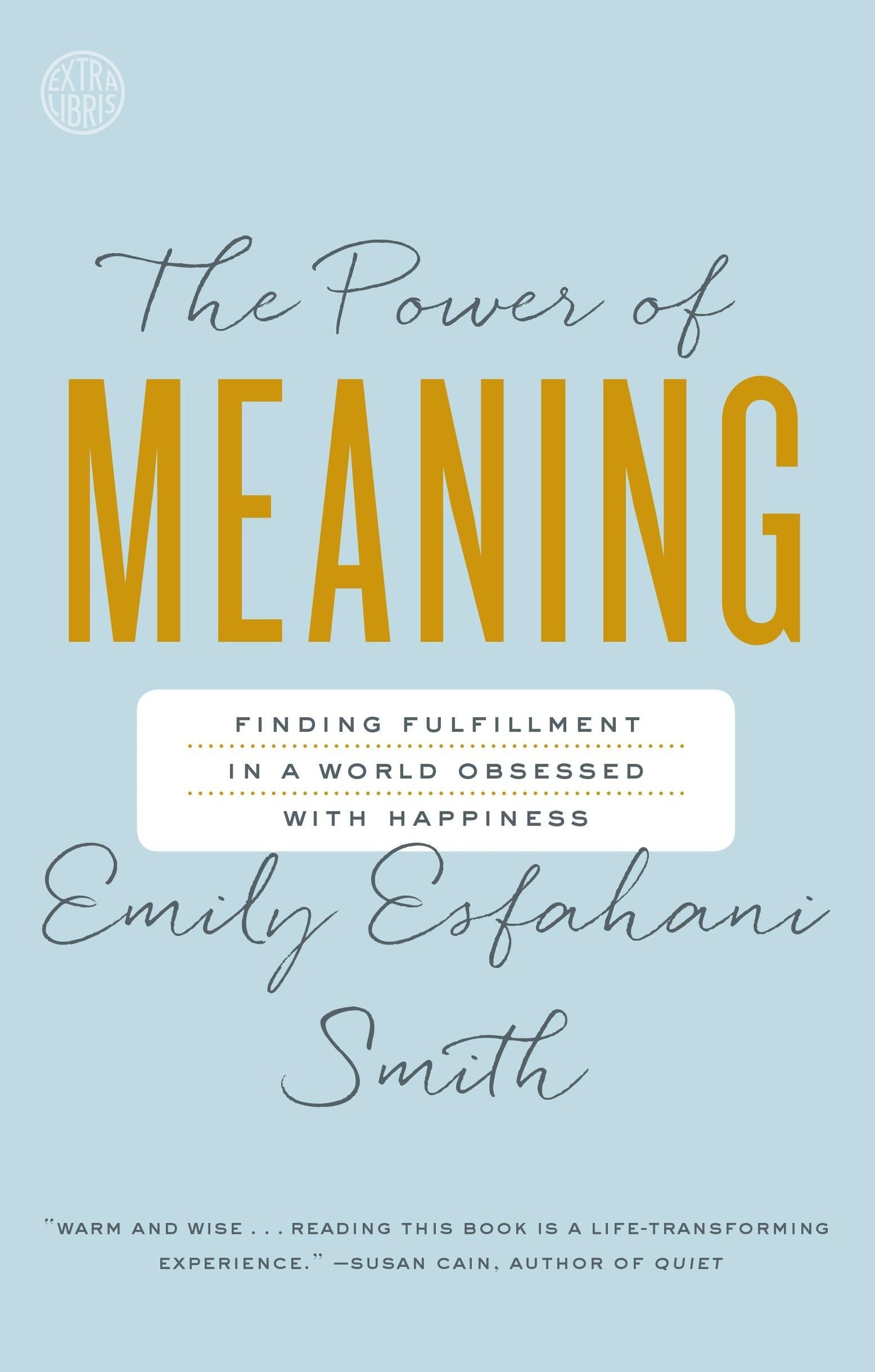 The Power of Meaning: Finding Fulfillment in a World Obsessed with Happiness The Happy Book Stack