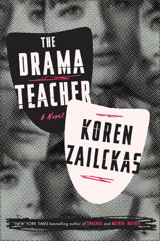 The Drama Teacher: A Novel The Happy Book Stack