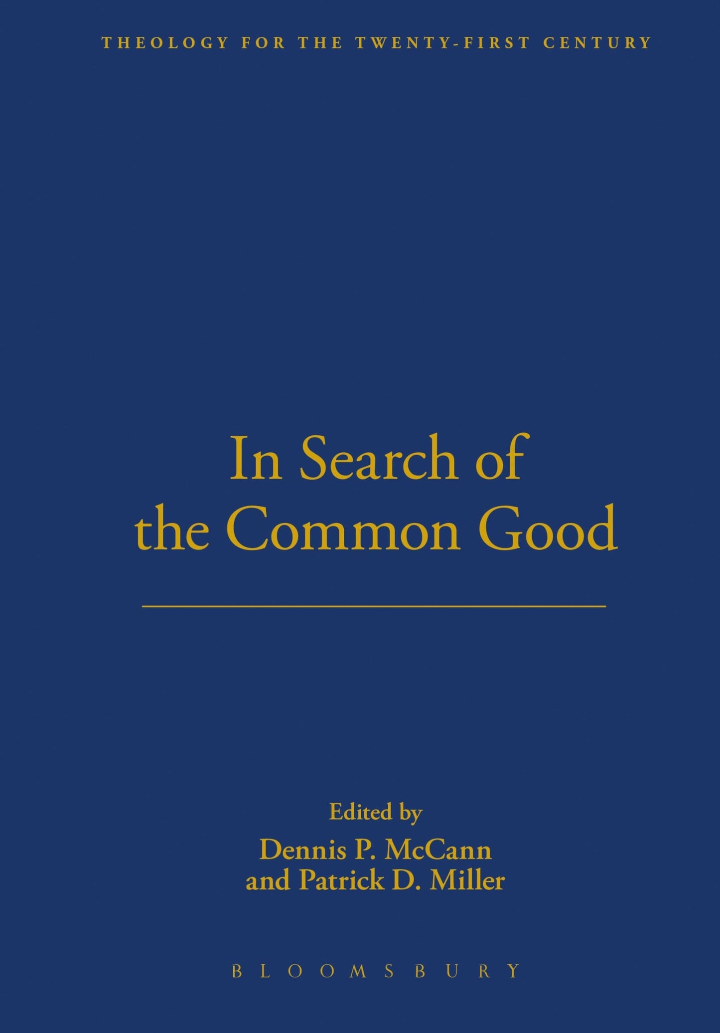 In Search of the Common Good (Theology for the 21st Century) - 7030