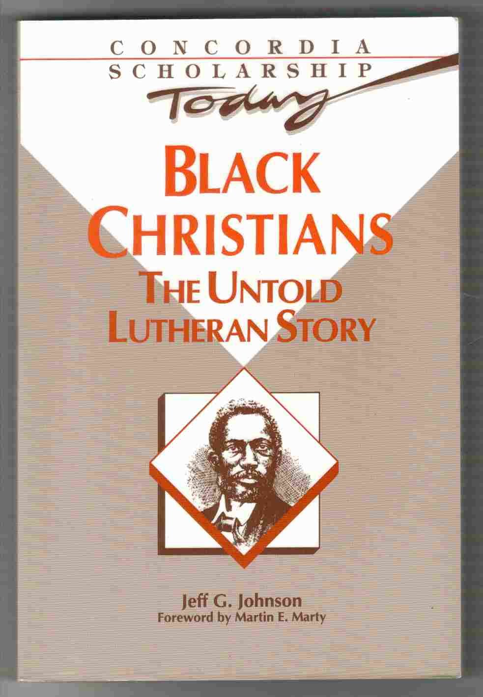 Black Christians: The Untold Lutheran Story (Concordia Scholarship Today) - 1996