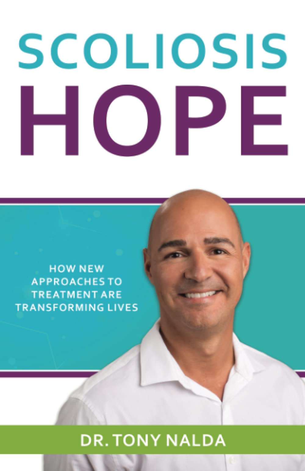 Scoliosis Hope: How New Approaches to Treatment Are Transforming Lives The Happy Book Stack