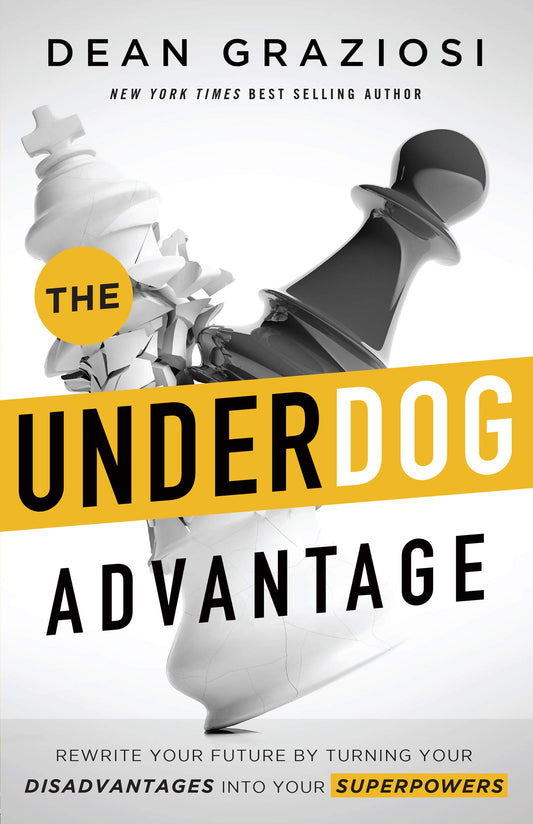 The Underdog Advantage - Rewrite Your Future By Turning Your Disadvantages Into Your Superpowers - 1229
