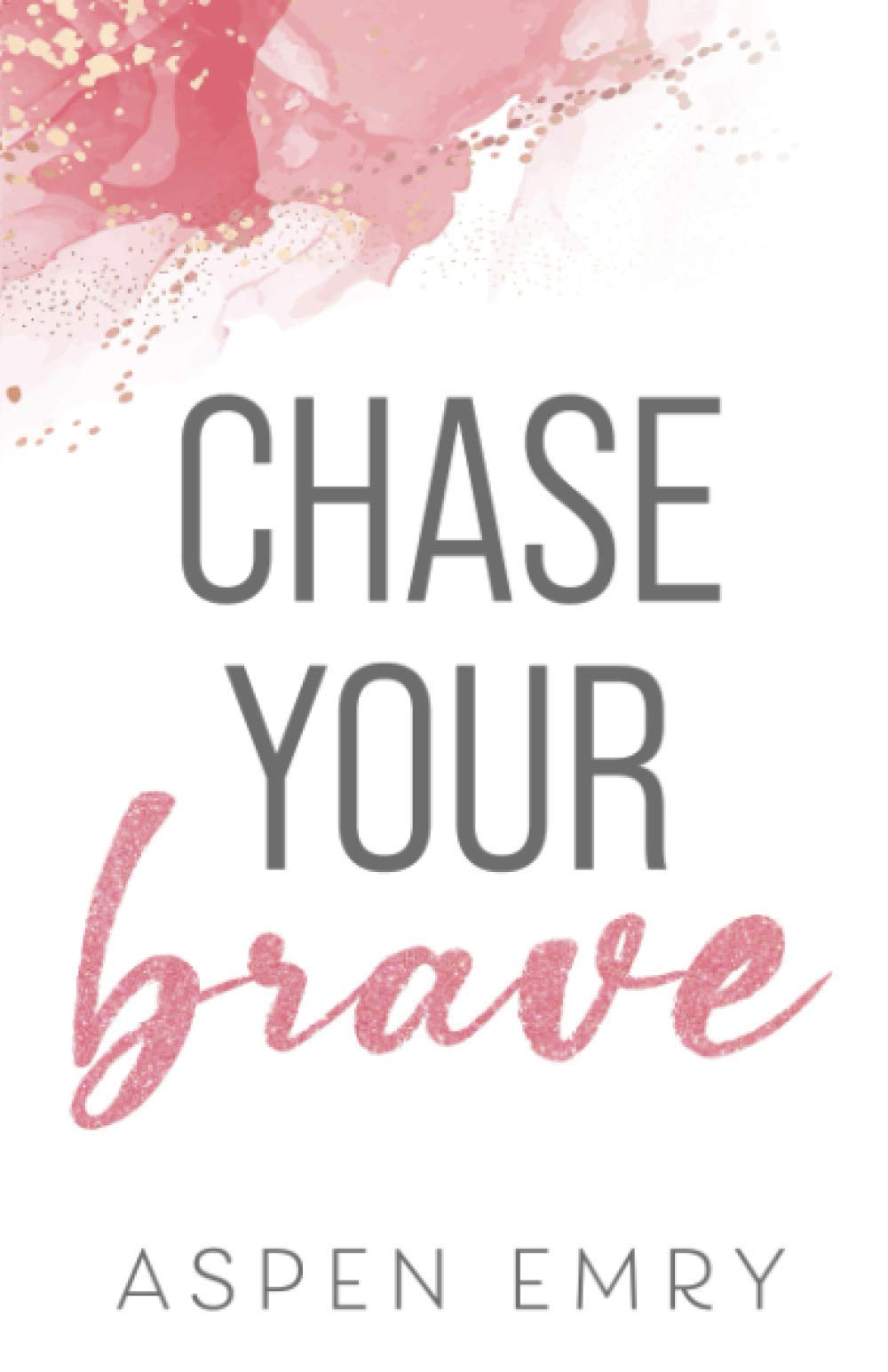 Chase Your Brave The Happy Book Stack
