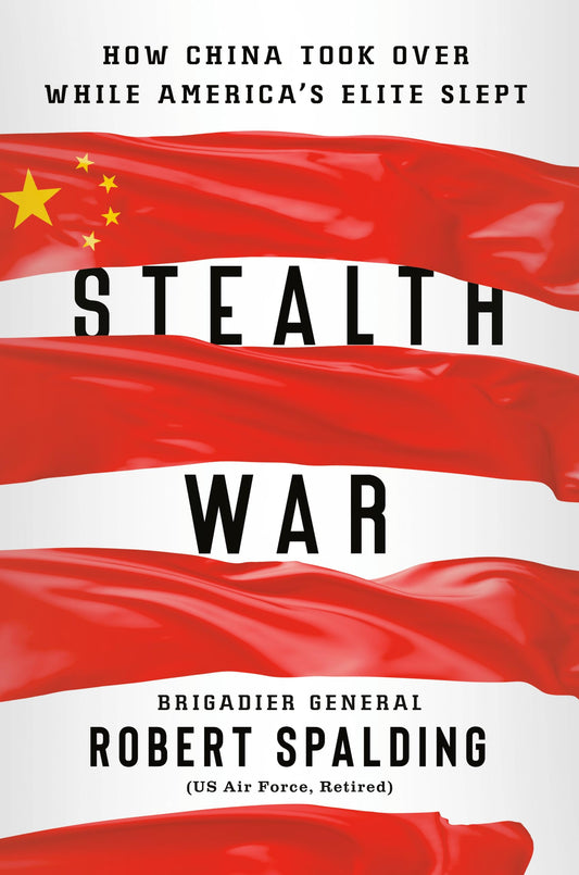 Stealth War: How China Took Over While America's Elite Slept The Happy Book Stack