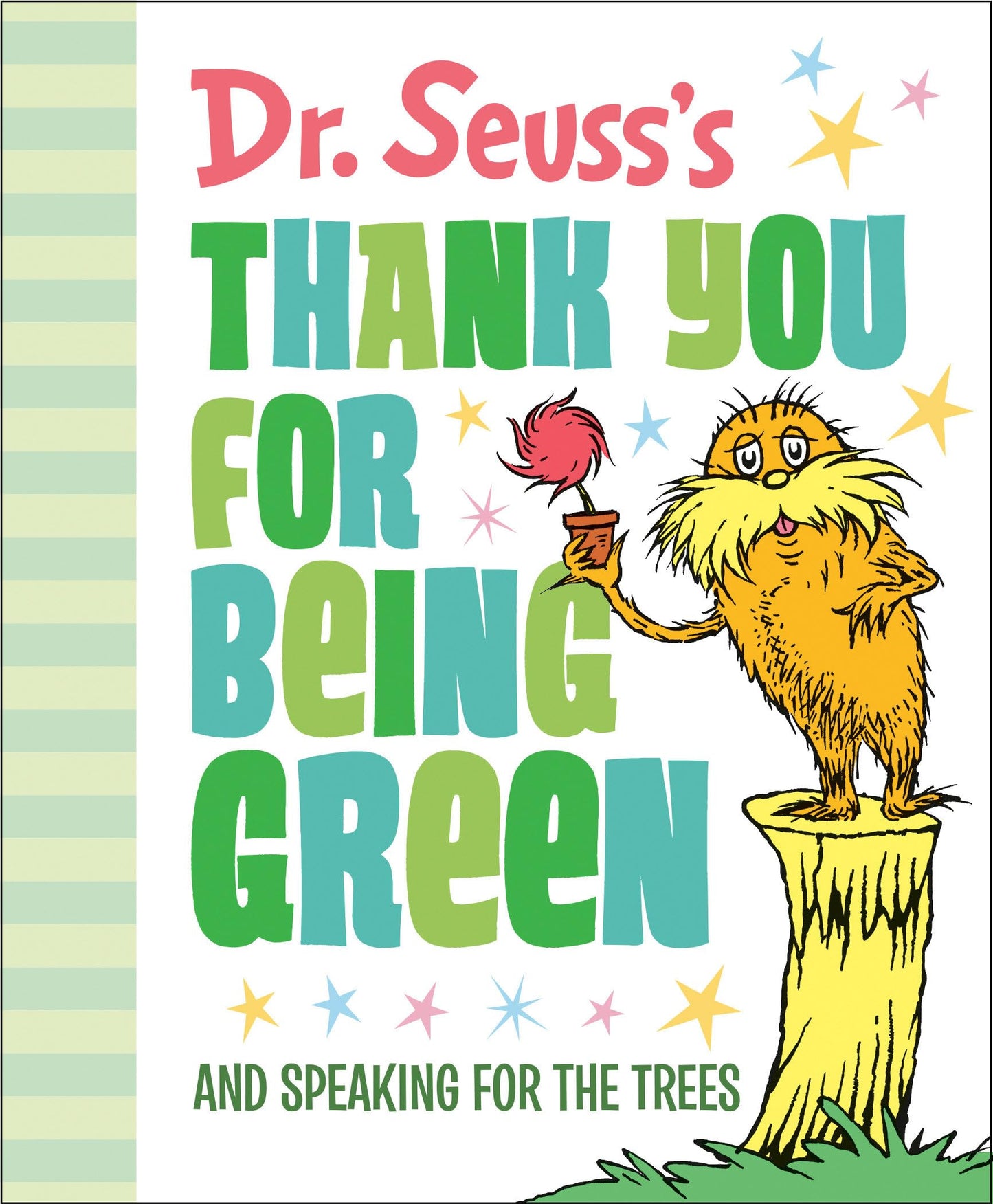 Dr. Seuss's Thank You for Being Green: And Speaking for the Trees (Dr. Seuss's Gift Books) - 7308