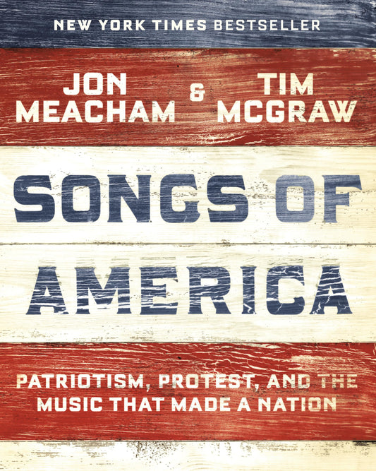Songs of America: Patriotism, Protest, and the Music That Made a Nation The Happy Book Stack