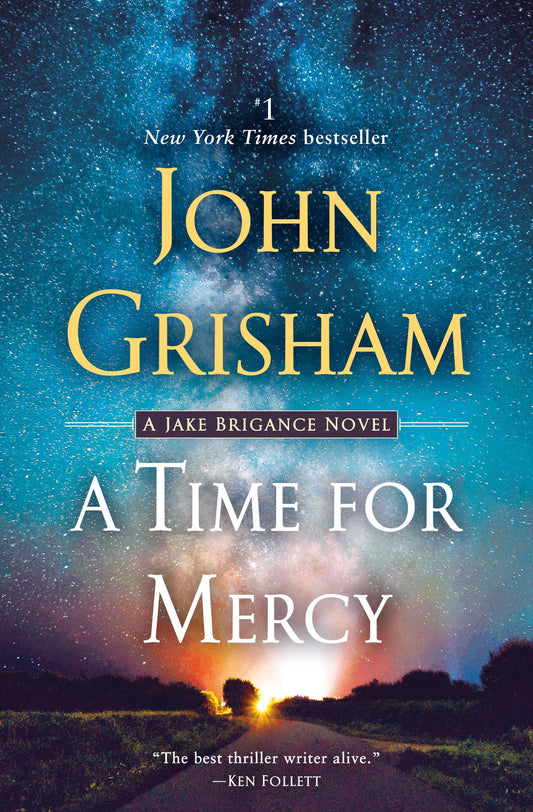 A Time for Mercy: A Jake Brigance Novel - 9654