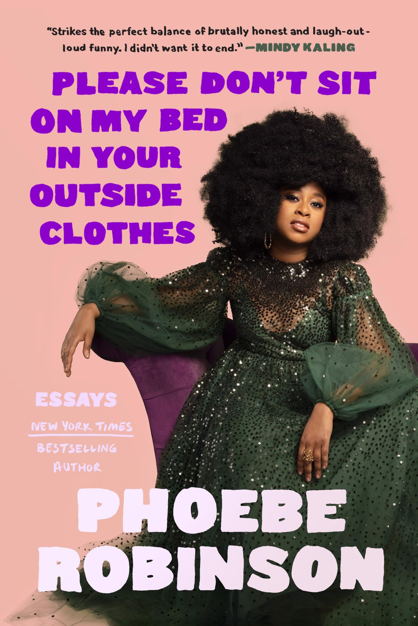 Please Don't Sit on My Bed in Your Outside Clothes: Essays The Happy Book Stack
