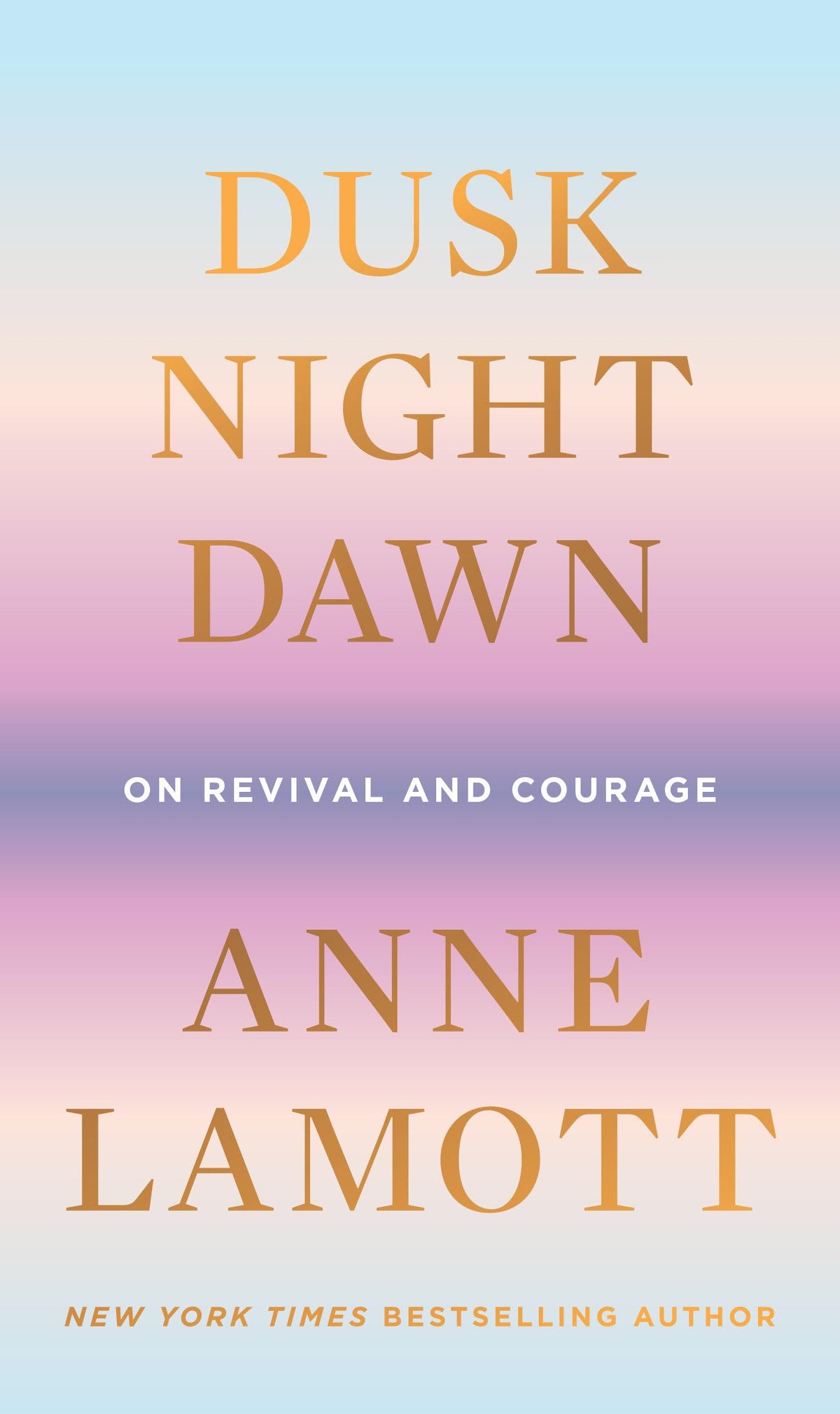 Dusk, Night, Dawn: On Revival and Courage The Happy Book Stack