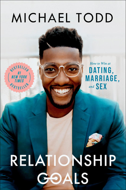 Relationship Goals: How to Win at Dating, Marriage, and Sex The Happy Book Stack