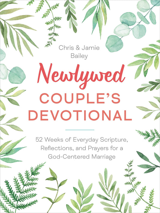 Newlywed Couple's Devotional: 52 Weeks of Everyday Scripture, Reflections, and Prayers for a God-Centered Marriage - 5127