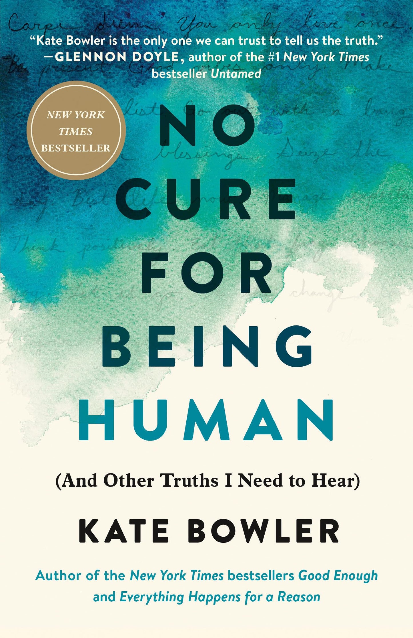 No Cure for Being Human: (And Other Truths I Need to Hear) - 5290