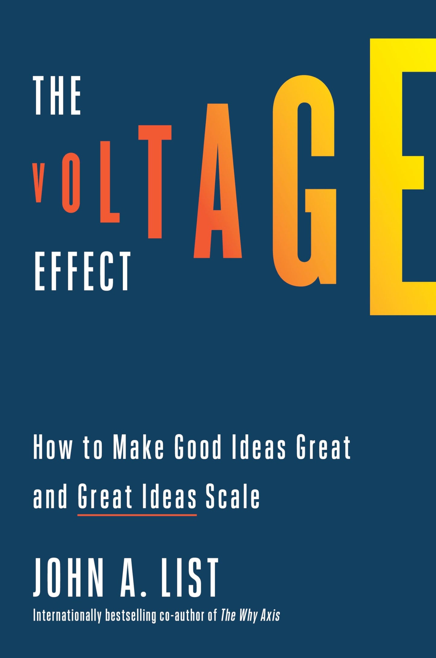 The Voltage Effect: How to Make Good Ideas Great and Great Ideas Scale The Happy Book Stack